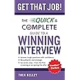 Get That Job!: The Quick and Complete Guide to a Winning Interview