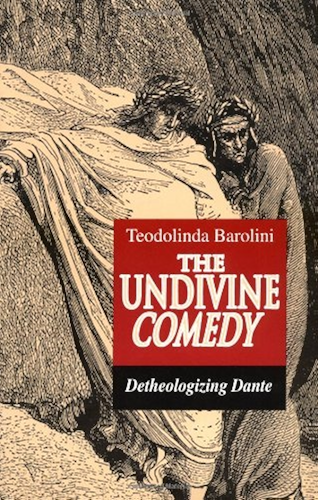Download The Undivine Comedy: Detheologizing Dante (English Edition) PDF