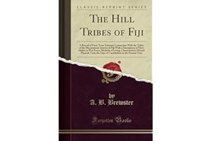 The Hill Tribes of Fiji (Classic Reprint)