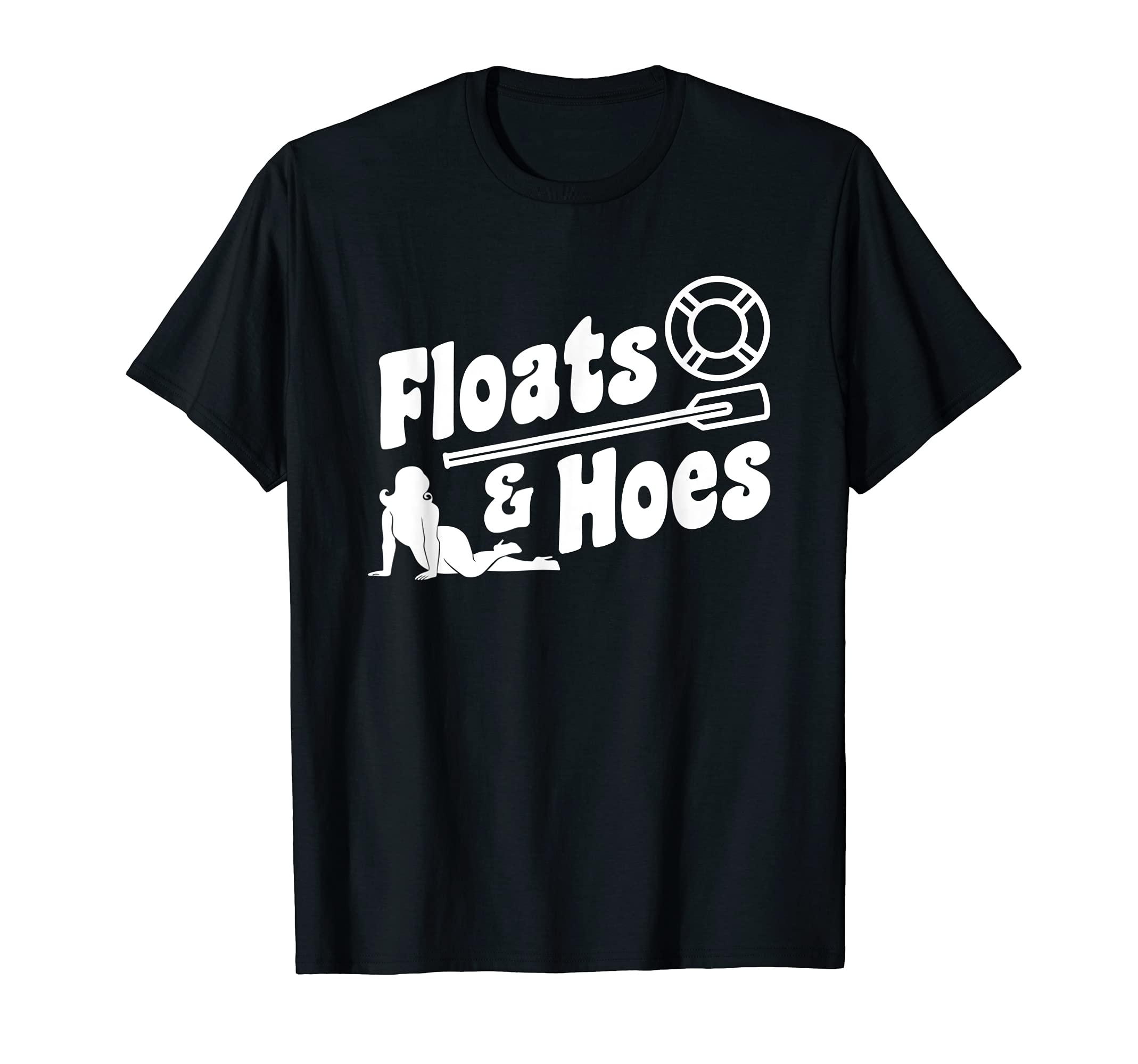 Tubing Trip Float Day Floats and Hoes Funny Lake Boating T-Shirt