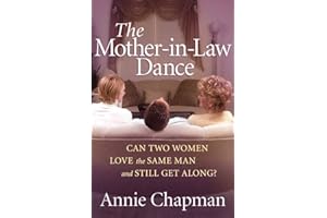The Mother-in-Law Dance: Can Two Women Love the Same Man and Still Get Along?