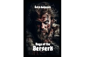 Rage of the Berserk: Becoming Geir Galne (Vikings of Norway)
