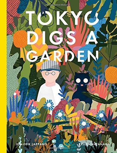 Tokyo Digs a Garden by Jon-Erik Lappano at Amazon