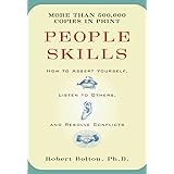 People Skills: How to Assert Yourself, Listen to Others, and Resolve Conflicts
