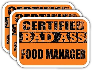 (x3) Certified Bad Ass Food Manager Stickers | Cool Funny Occupation Job Career Gift Idea | 3M Sticker Vinyl Decal for Laptops, Hard Hats, Windows, Cars