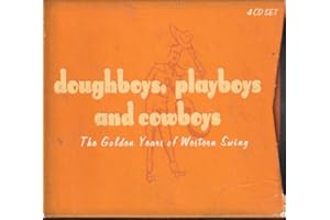 Doughboys, Playboys, & Cowboys: The Golden Years of Western Swing