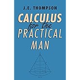 Calculus for the Practical Man