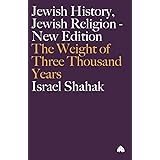 Jewish History, Jewish Religion - New Edition: The Weight of Three Thousand Years (Get Political)