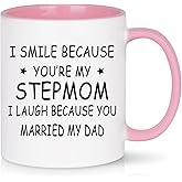 WENSSY Gifts for Stepmom, I Smile Because You’re My Stepmom I Laugh Because You Married My Dad Mug, Funny Gifts for Stepmom, Birthday Mothers Day Gifts for Stepmom from Stepchild 11 Ounce Pink