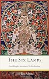 The Six Lamps: Secret Dzogchen Instructions of the Bön Tradition