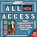 Sports Illustrated Kids All NEW Access: Your Behind-the-Scenes Pass to the Coolest Things in Sports