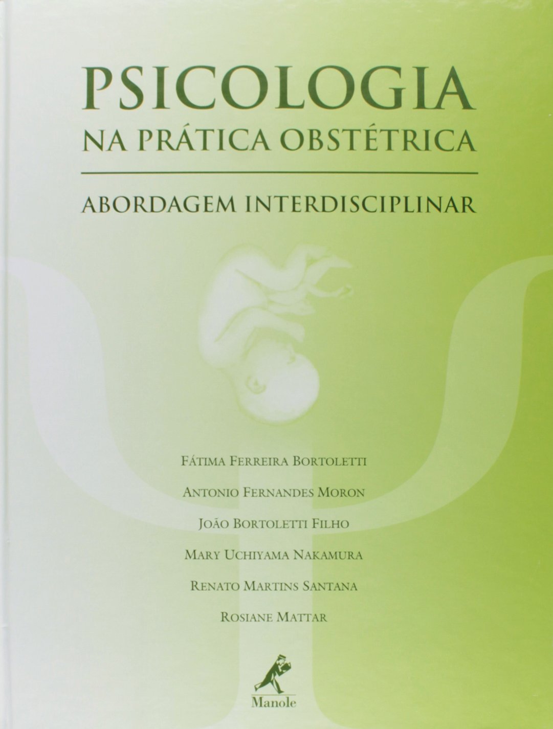 Psicologia na prática obstétrica: Abordagem Interdisciplinar PDF Fátima ...