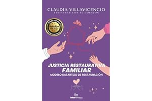 Justicia Restaurativa Familiar Versión Actualizada: Modelo Katartizo de Restauración (Spanish Edition)