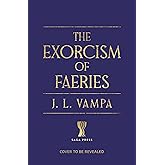 The Exorcism of Faeries (Morbid Realities)
