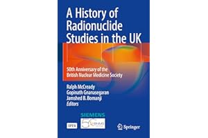 A History of Radionuclide Studies in the UK: 50th Anniversary of the British Nuclear Medicine Society
