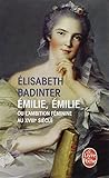 Emilie, Emilie : l'ambition feminine au XVIIIe si&egrave;cle