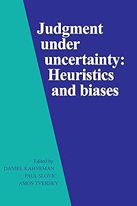 Judgment Under Uncertainty: Heuristics and Biases