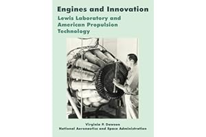 Engines and Innovation: Lewis Laboratory and American Propulsion Technology
