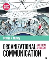 Organizational Communication: A Critical Introduction Organizational Communication: A Critical Introduction