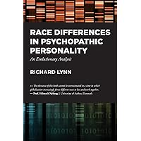 Race Differences in Psychopathic Personality: An Evolutionary Analysis