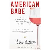 American Babe: A White Girl Problems Book