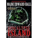 Apocalypse Island: A Thriller (Blue Light Series Book 1)
