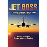 Jet Boss: A Female Pilot on Taking Risks and Flying High
