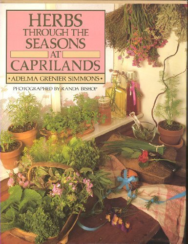 Herbs Through the Seasons at Caprilands by Adelma Grenier Simmons, Randa Bishop