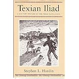Texian Iliad: A Military History of the Texas Revolution