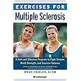 Exercises for Multiple Sclerosis: A Safe and Effective Program to Fight Fatigue, Build Strength, and Improve Balance