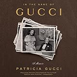 In the Name of Gucci: A Memoir