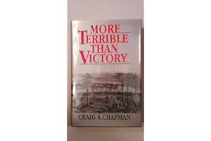 More Terrible Than Victory: North Carolina's Bloody Bethel Regiment, 1861-1865