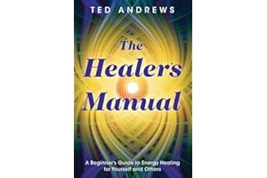 The Healer's Manual: A Beginner's Guide to Energy Healing for Yourself and Others (Llewellyn's Health & Healing)