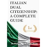 Italian Dual Citizenship: A Complete Guide