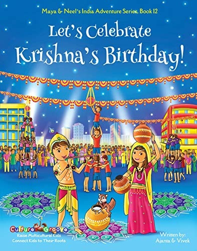Let's Celebrate Krishna's Birthday! (Maya & Neel's India Adventure Series, Book 12) by [Chakraborty, Ajanta, Kumar, Vivek]