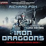 Iron Dragoons: Terran Armor Corps, Book 1