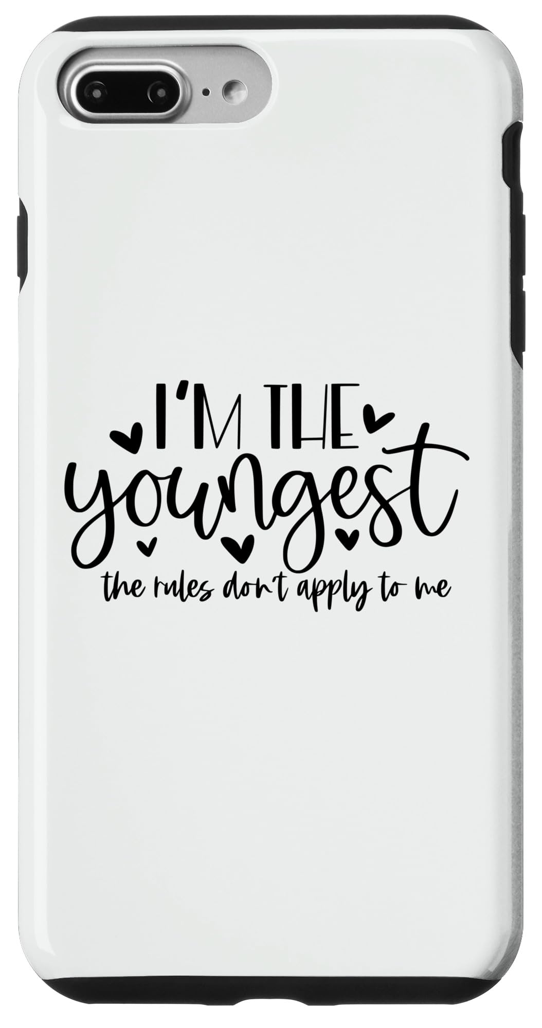iPhone 7 Plus/8 Plus I'm The Youngest Sister Rules Don't Apply Funny Sibling Sis Case