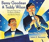 Benny Goodman & Teddy Wilson: Taking the Stage as