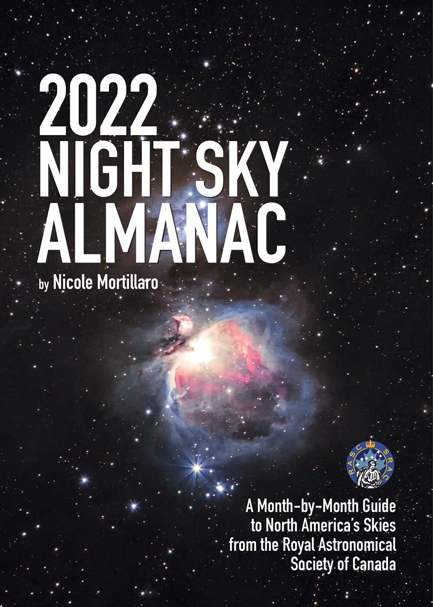 Christmas In The Nightime Skies 2022 2022 Night Sky Almanac: A Month-By-Month Guide To North America's Skies  From The Royal Astronomical Society Of Canada (Guide To The Night Sky):  Mortillaro, Nicole: 9780228103264: Amazon.com: Books