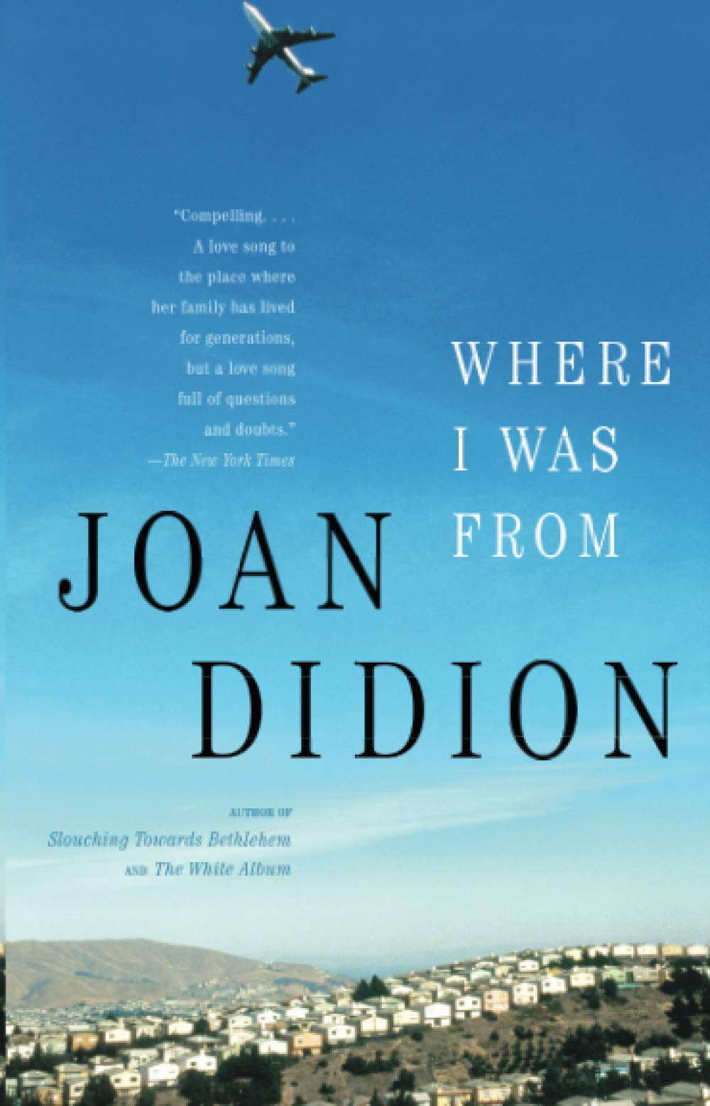 Where I Was From Didion Joan 9780679752868 Amazon Com Books