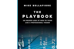 The Playbook: An Inside Look at How to Think Like a Professional Trader