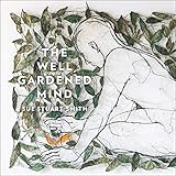 The Well Gardened Mind: Rediscovering Nature in the