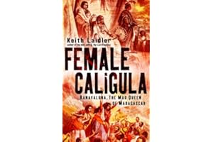 Female Caligula: Ranavalona, The Mad Queen of Madagascar