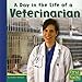 A Day in the Life of a Veterinarian (First Facts: Community Helpers at Work)