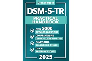 DSM-5-TR Diagnostic Guide: Over 3000 Meticulously Designed Questions, Comprehensive Clinical Case Analyses, and Functional Diagnostic Guides with Quick Reference Tools