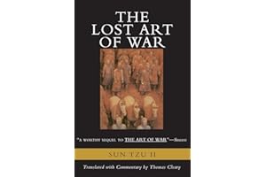 The Lost Art of War: Recently Discovered Companion to the Bestselling The Art of War, The �C Thomas Cleary's Translation of Su