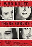 Who Killed These Girls?: Cold Case: The Yogurt Shop Murders