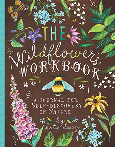 The Wildflower's Workbook: A Journal for Self-Discovery in Nature