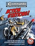 Action Stations!: Three of the Best War-at-Sea Commando Comic Book Adventures by 