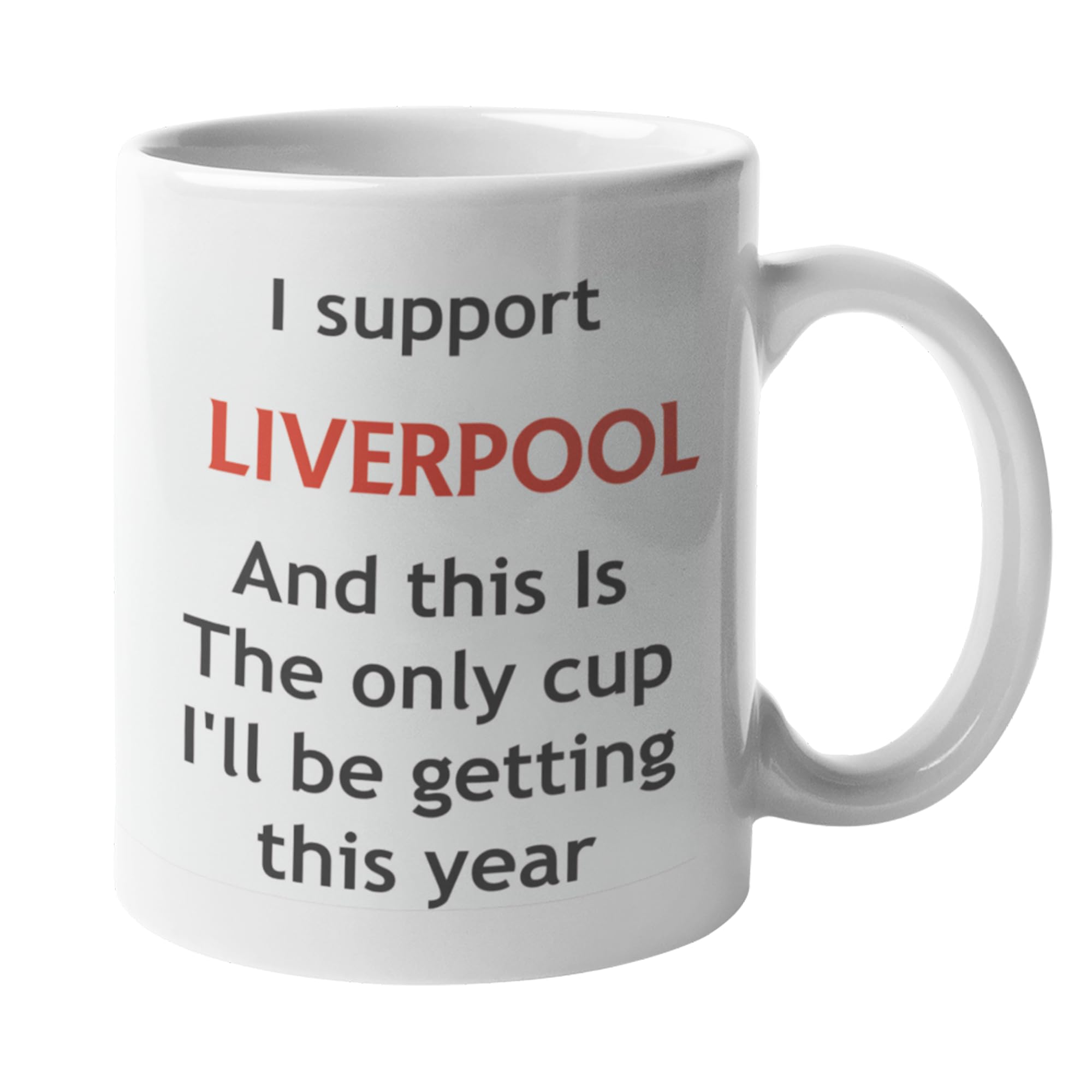 Funny Liverpool Football Mug – This is The Only Cup I’ll Be Getting This Year Joke Gift for Liverpool Fans, Ceramic Coffee Cup, Dishwasher Safe, Perfect for Home or Office